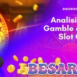 analisis fitur gamble dalam slot online