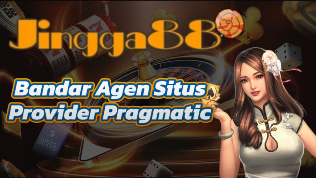 Bandar Agen Situs Provider Pragmatic