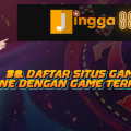 15 Daftar Situs Game Online Dengan Game Terpercaya