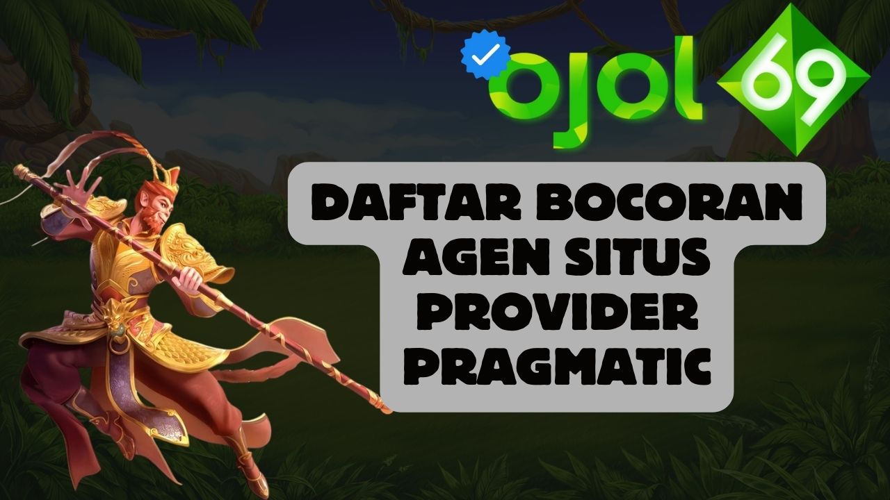 Daftar Bocoran Agen Situs Provider Pragmatic