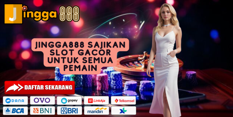 JINGGA888 SAJIKAN SLOT GACOR UNTUK SEMUA PEMAIN