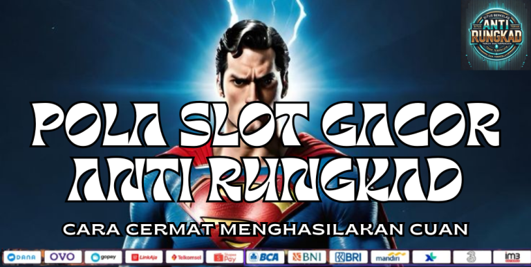 POLA SLOT GACOR ANTI RUNGKAD