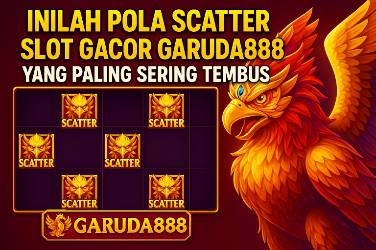 Inilah Pola Scatter Garuda888